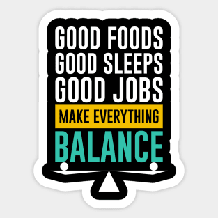 Make Everything Balance Sticker